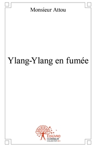 Ylang Ylang en fumée