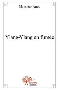 Ylang ylang en fumée