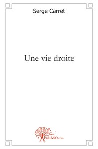 Une vie droite