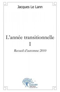 L'année transitionnelle - i - recueil d'automne 2010