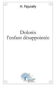 Dolorès, l'enfant désappointée