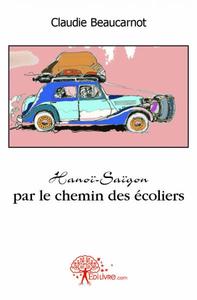 Hanoï saïgon par le chemin des écoliers