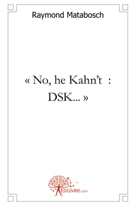 " No, he Kahn't : DSK... "
