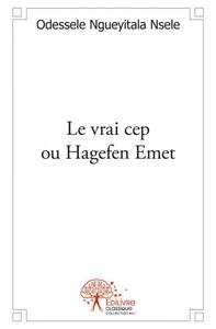 Le vrai cep ou hagefen emet