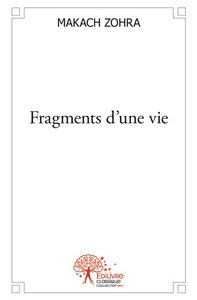 Fragments d'une vie