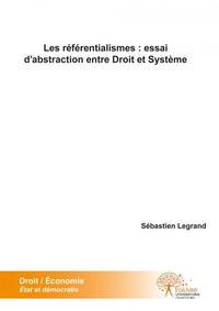 Les référentialismes : essai d'abstraction entre droit et système