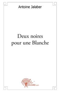 Deux noires pour une blanche
