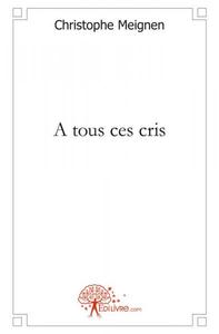 A tous ces cris