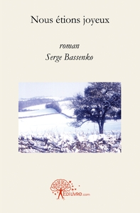 Nous étions joyeux