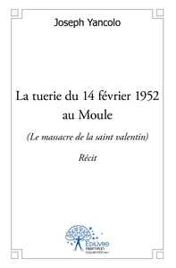 La tuerie du 14 février 1952 au Moule