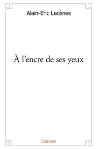 À l'encre de ses yeux