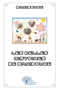 Les belles histoires de Danidouce