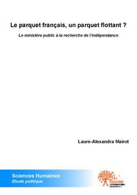 Le parquet français, un parquet flottant ?