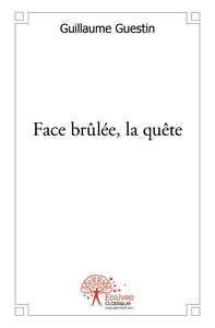 Face Brûlée, la quête