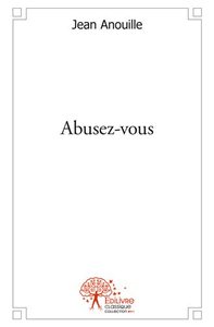 Abusez vous