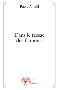 Dans le ressac des flammes
