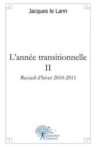 L'année transitionnelle ii recueil d'hiver 2010 2011