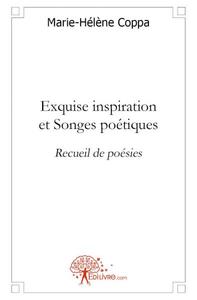 Exquise inspiration et songes poétiques