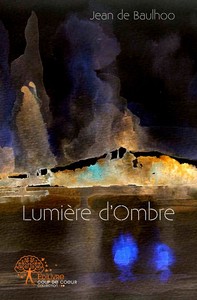 Lumière d'ombre - roman