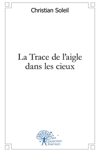 La Trace de l'aigle dans les cieux