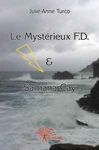 LE MYSTERIEUX F.D. & SAMANA CAY
