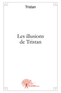 Les illusions de Tristan
