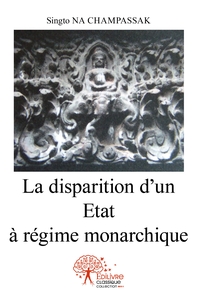 La disparition d'un Etat à régime monarchique