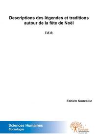 Descriptions des légendes et traditions autour de la fête de noël