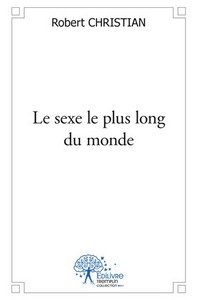 LE SEXE LE PLUS LONG DU MONDE