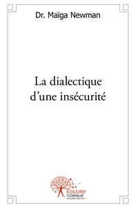 La dialectique d'une insécurité