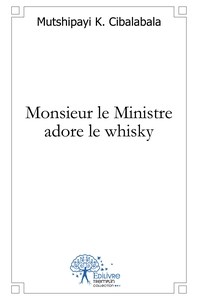 Monsieur le Ministre adore le whisky