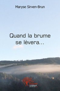 Quand la brume se lèvera...