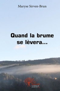 Quand la brume se lèvera...