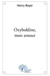 Oxyboldine, mon amour