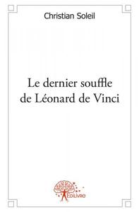 Le dernier souffle de léonard de vinci
