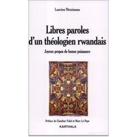 Libres paroles d'un théologien rwandais