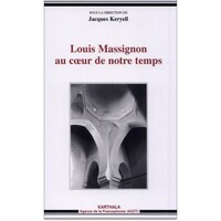 Louis Massignon au coeur de notre temps