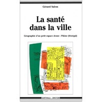 La santé dans la ville - géographie d'un petit espace dense, Pikine (Sénégal)