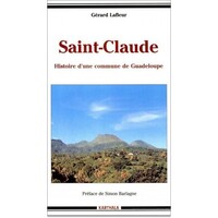 Saint-Claude - histoire d'une commune de Guadeloupe