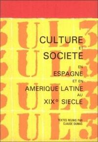 CULTURE ET SOCIETE EN ESPAGNE ET EN AMERIQUE LATINE AU XIXE SIECLE