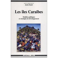 Les îles Caraïbes - modéles politiques et stratégies de développement