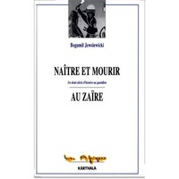 Naître et mourir au Zaïre, Récits de vie