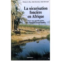 La sécurisation foncière en Afrique - pour une gestion viable des ressources renouvelables