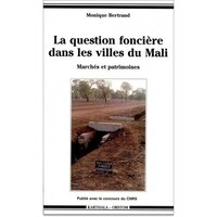 La question foncière dans les villes du Mali - marchés et patrimoines