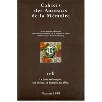 CAHIERS DES ANNEAUX DE LA MEMOIRE N-01. LA TRAITE ESCLAVAGISTE, SON HISTOIRE, SA MEMOIRE, SES EFFETS