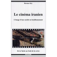 Le cinéma iranien - l'image d'une société en bouillonnement