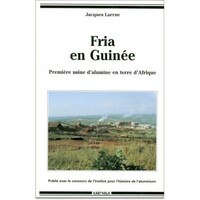 Fria en Guinée- Première usine d'alumine en terre d'Afrique