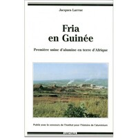 Fria en Guinée - première usine d'alumine en terre d'Afrique