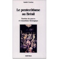 Pentecôtisme au Brésil (Le)