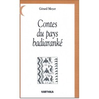 Contes du pays badiaranké - Guinée, Guinée-Bissau, Sénégal